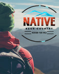We challenge your to get outdoors and redesign your wild!  Native Backcountry
